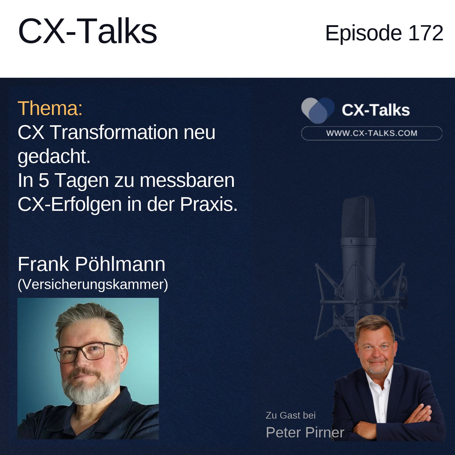#172 CX Transformation neu gedacht. In 5 Tagen zu messbaren CX-Erfolgen. Frank Pöhlmann (Versicherungskammer)